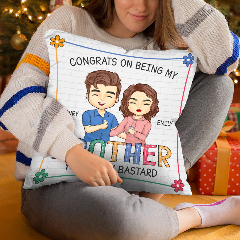 Being My Brother Sister You Lucky - Family Personalized Custom Pillow - Gift For Siblings, Brothers, Sisters