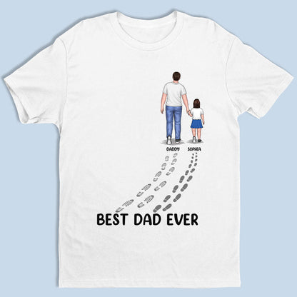 Happy Father's Day Best Dad Ever - Family Personalized Custom Unisex T-shirt, Hoodie, Sweatshirt - Father's Day, Birthday Gift For Dad