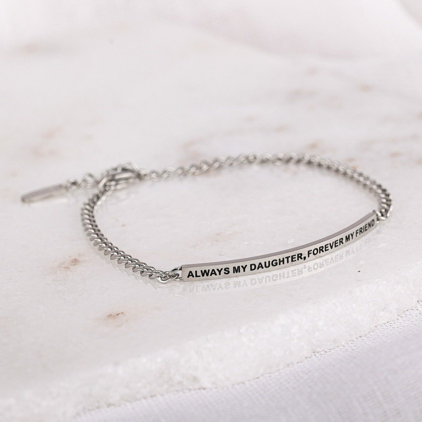 ALWAYS MY DAUGHTER. FOREVER MY FRIEND - DAINTY CHAIN BRACELET