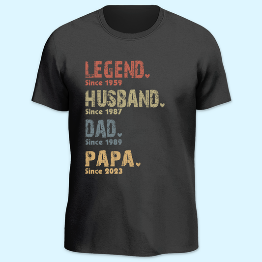 Custom Unisex T-shirt, Hoodie, Sweatshirt - Personalized Father's Day Birthday Gifts For Dad, Grandpa - Legend, Husband, Dad And Papa Since